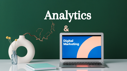 How Analytics Can Show You How Your Digital Marketing Campaigns Are Performing