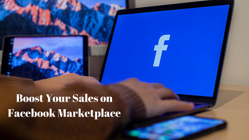 5 Proven Strategies to Boost Your Sales on Facebook Marketplace